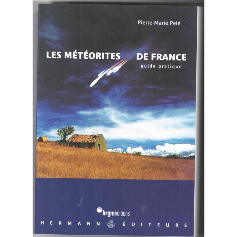 livre : Les météorites de France - Pierre-Marie Pelé